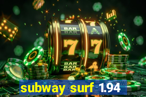 subway surf 1.94